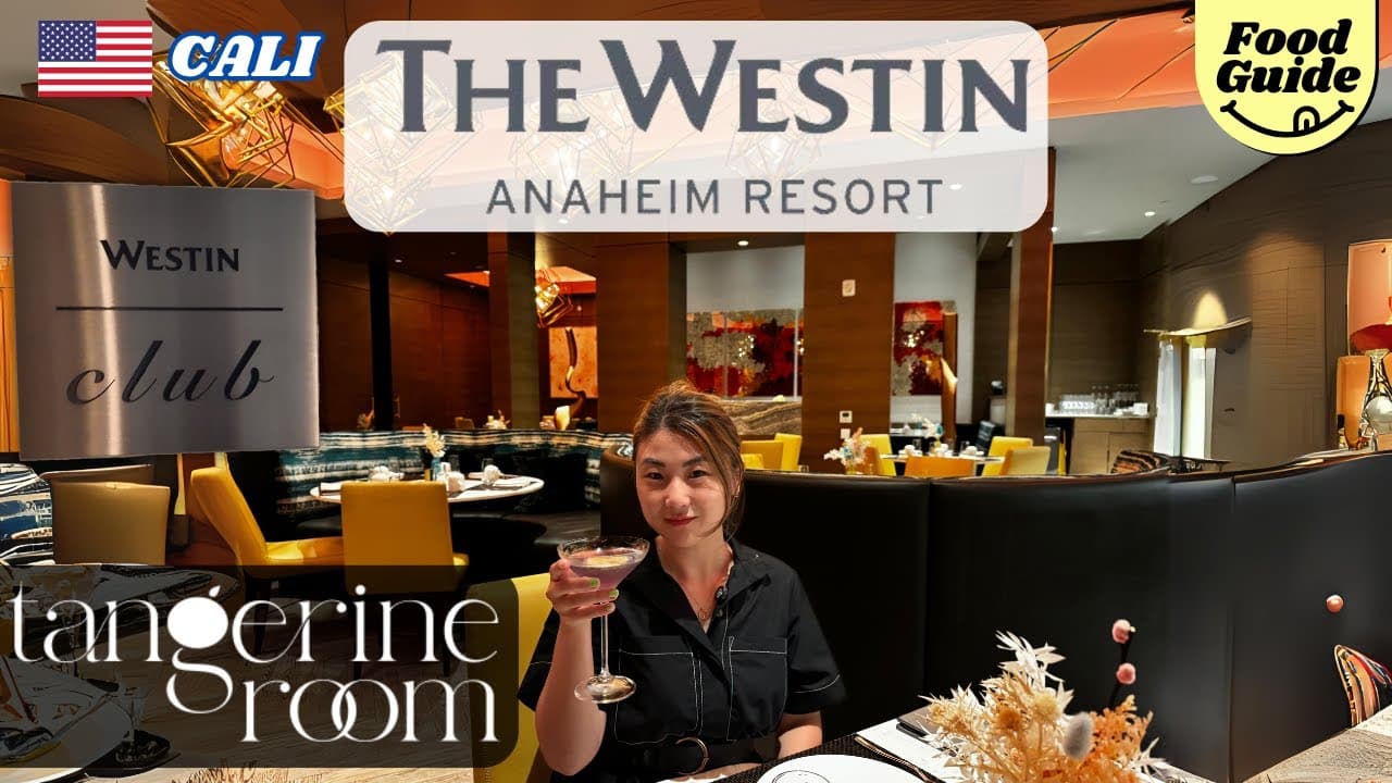 Westin Anaheim Resort Food Guide: Club Lounge & Tangerine Room Review
