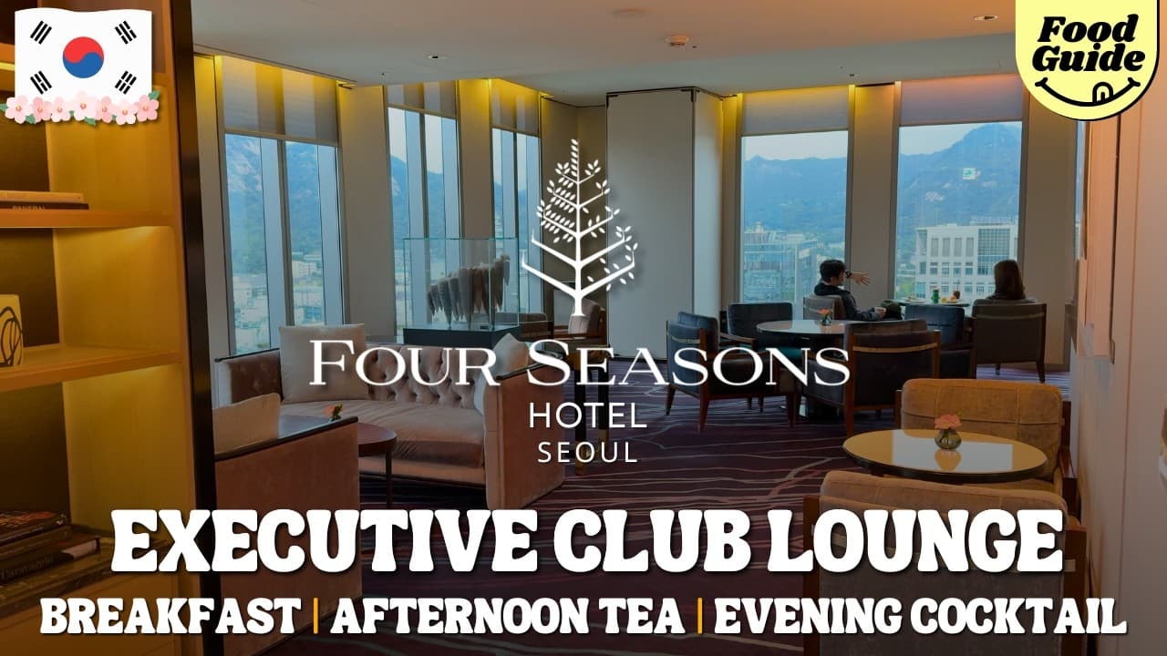 Four Seasons Seoul Executive Club Lounge: Breakfast, Afternoon Tea and Evening Cocktails (Is It Worth It?)