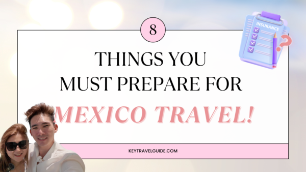 Essential Preparations for Your Cancun & Tulum Mexico Trip